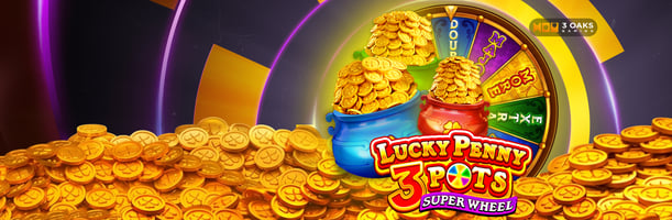 P-R / 3 Oaks / Lucky Penny 3 Pots: Super Wheel