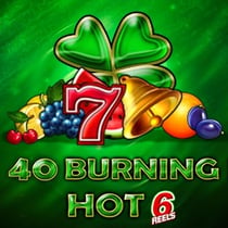 40 Burning Hot 6 Reels