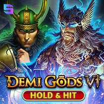 Demi Gods VI - Hold & Hit