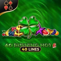 40 Burning Hot 6 Reels